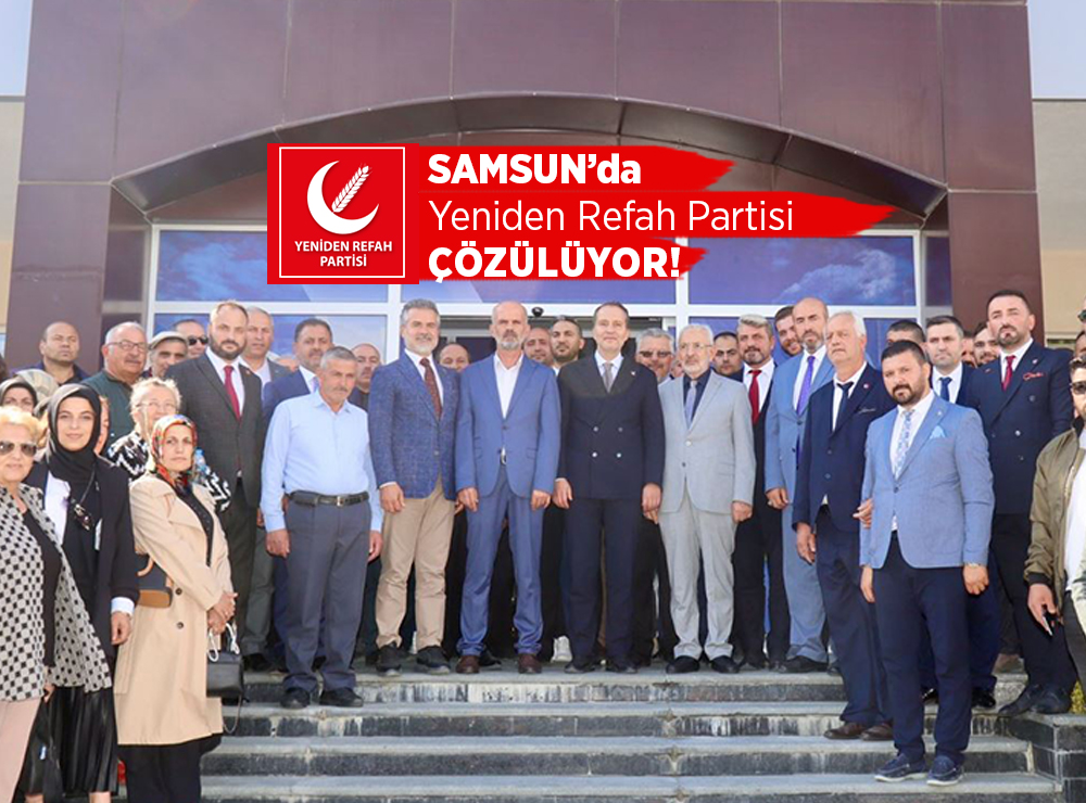 Samsun’da Yeniden Refah Partisi Çözülüyor!