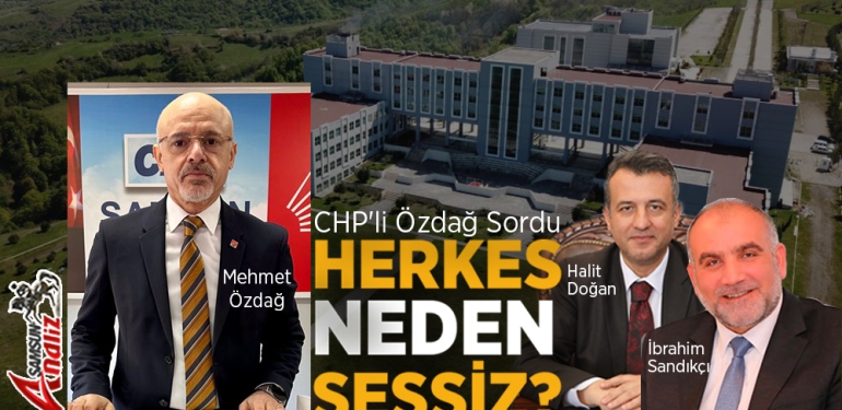 CHP’li Özdağ’dan Samsun Üniversitesi’nin Taşınma İddialarına Tepki