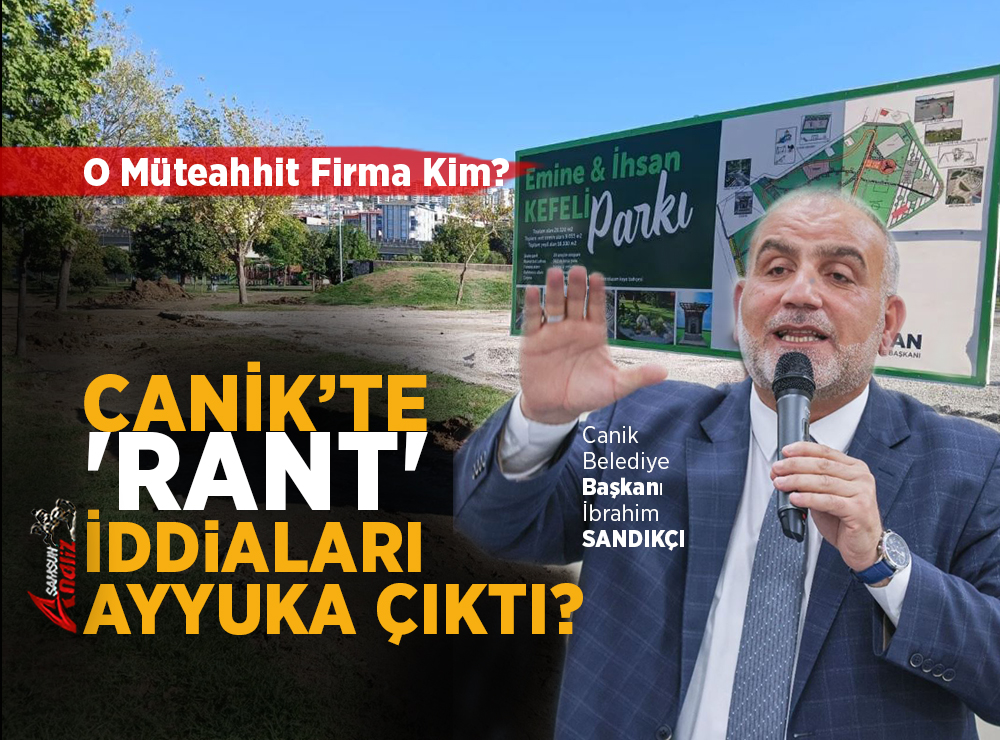Canik’te Hizmet Adı Altında 'Rant' Mı Sağlanıyor