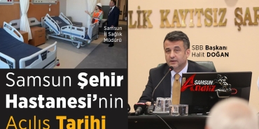 Samsun Şehir Hastanesi’nin Açılışı İçin Yeni Tarih Verildi