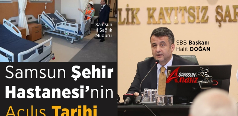 Samsun Şehir Hastanesi’nin Açılışı İçin Yeni Tarih Verildi
