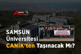 Samsun Üniversitesi Canik’ten Taşınıyor Mu