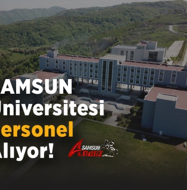 Samsun Üniversitesi Personel Alıyor!
