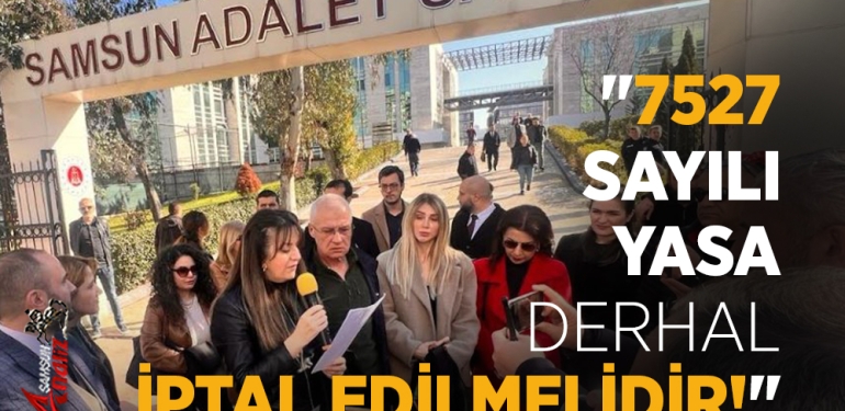 Samsun’da 7527 Sayılı Yasaya Tepki