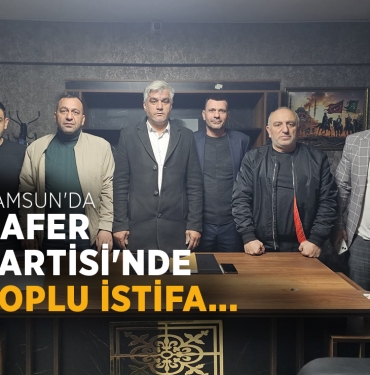 Zafer Partisi Samsun Teşkilatında Toplu İstifa