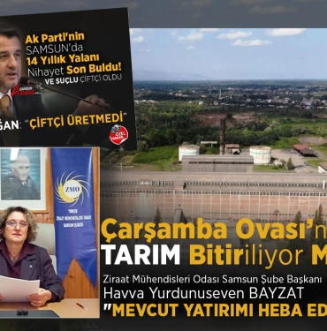 Çarşamba Ovası’nda Tarım Bitiriliyor mu