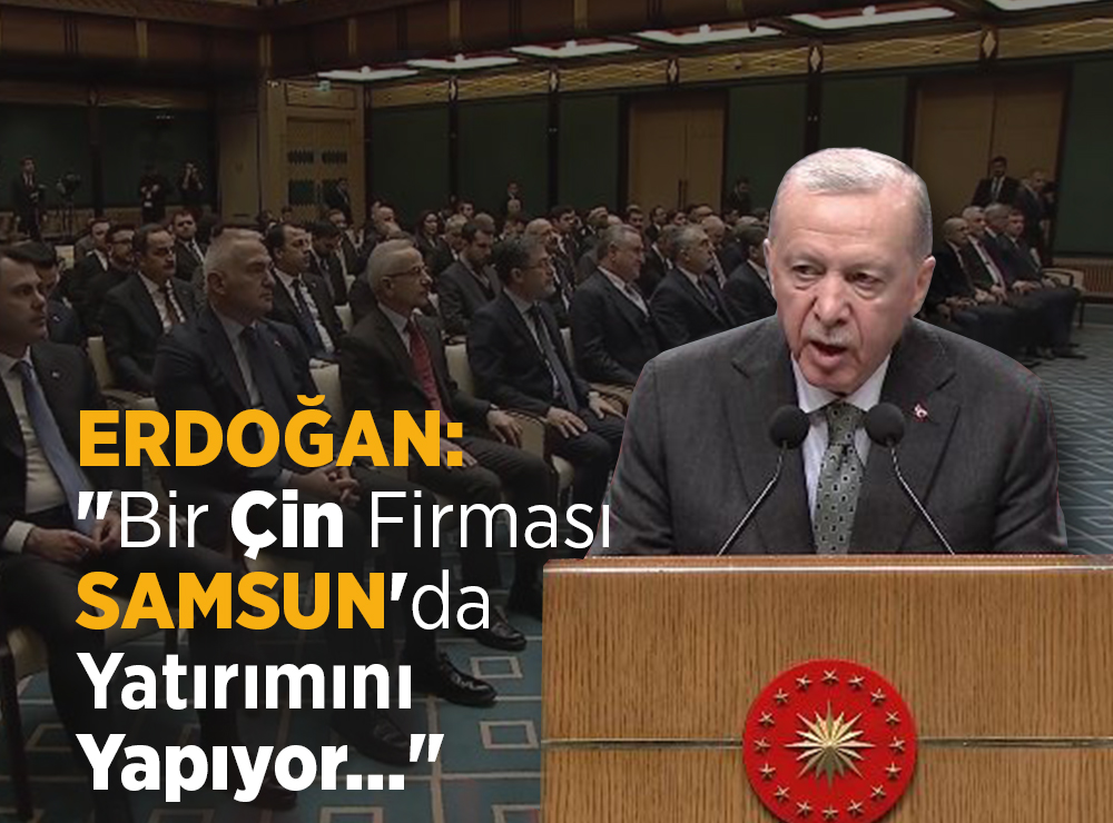 Erdoğan'dan Samsun'a Yabancı Yatırım Açıklaması
