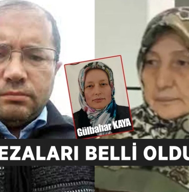 Gülbahar Kaya'nın Katillerinin Cezası Onandı