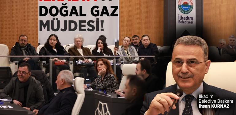 İlkadım’da Doğal Gaz Müjdesi!