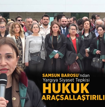 Samsun Barosu’ndan Yargı Süreçlerine Sert Tepki