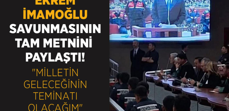 Ekrem İmamoğlu'nun Savunmasının Tam Metni!