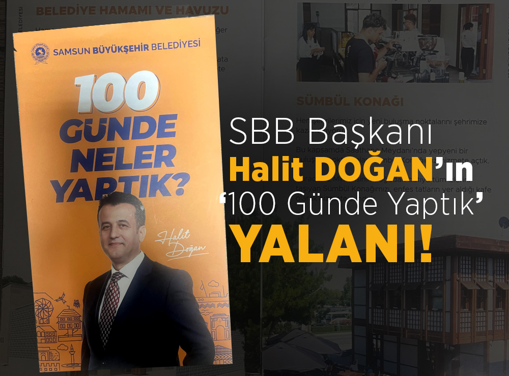 Halit Doğan'ın 100 günde YAPTIK yalanı