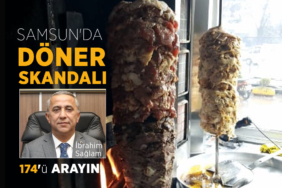 Samsun’da Döner Skandalı