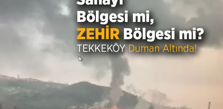 Tekkeköy Duman Altında