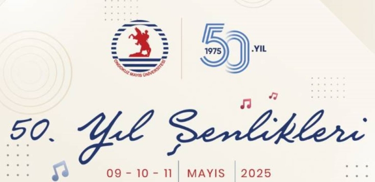 OMÜ, 50. Yılını Coşkulu Şenliklerle Kutluyor