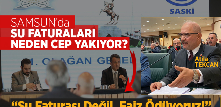 Samsun’da Su Faturası Değil, Faiz Ödeniyor!