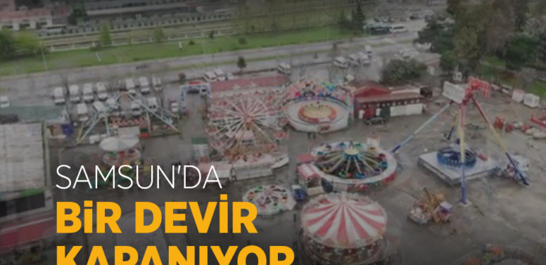 Samsun’un Tek Lunaparkı Kapanıyor