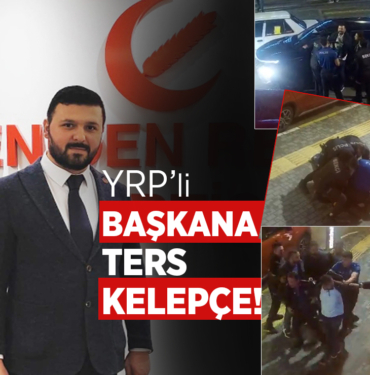YRP’li İlçe Başkanına Ters Kelepçe