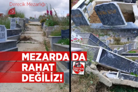 Derecik Mezarlığı’nda Utandıran Görüntüler