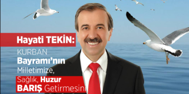 Hayati Tekin’den Kurban Bayramı Mesajı