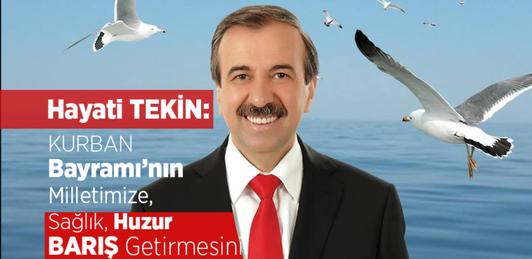 Hayati Tekin’den Kurban Bayramı Mesajı