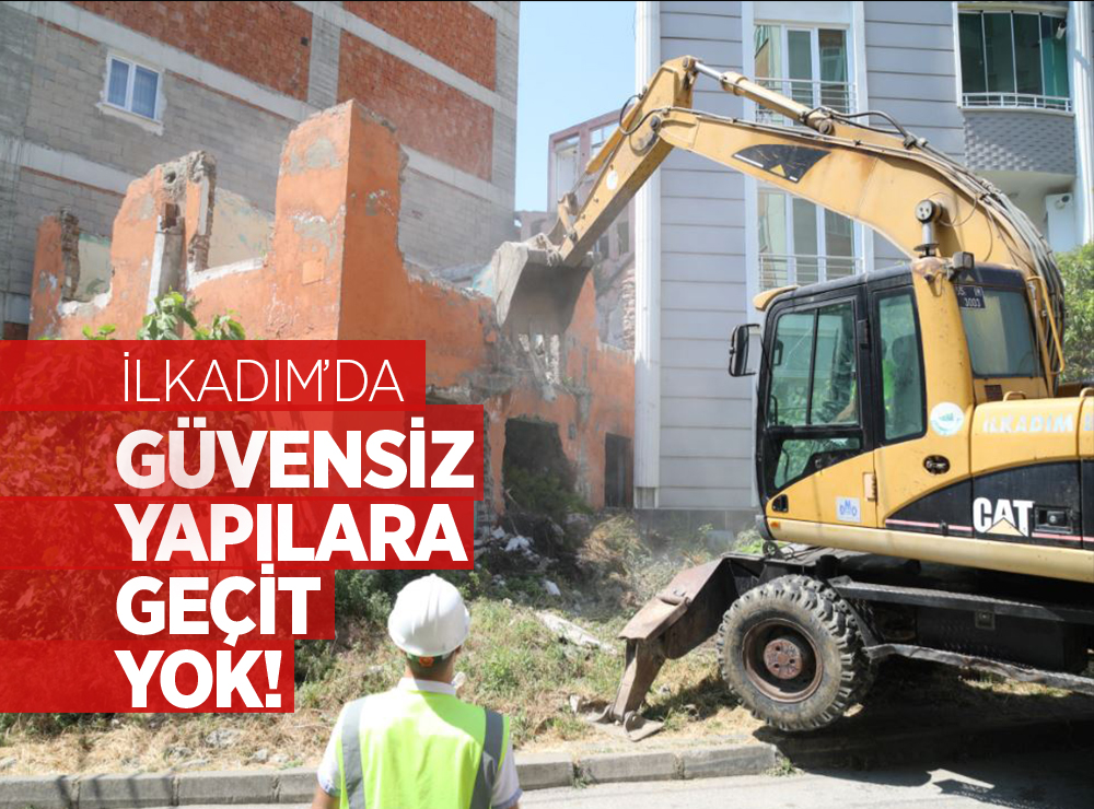 İlkadım’da Metruk Binalar Yıkılıyor