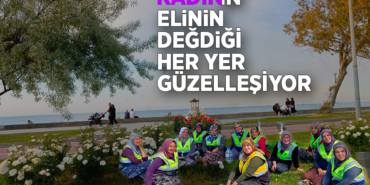 Kadının Elinin Değdiği Her Yer Güzelleşiyor!