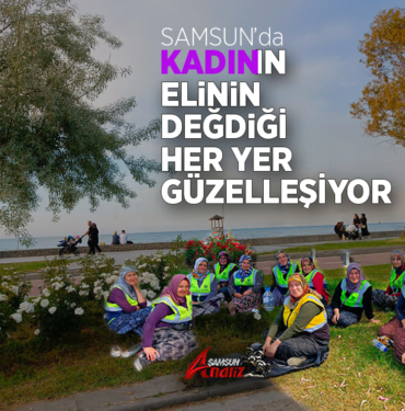 Kadının Elinin Değdiği Her Yer Güzelleşiyor!