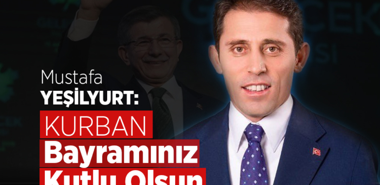 Mustafa Yeşilyurt’tan Kurban Bayramı Mesajı