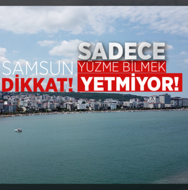 Samsun’da 46,5 km'lik Sahil Şeridinde Denize Girmek Yasak