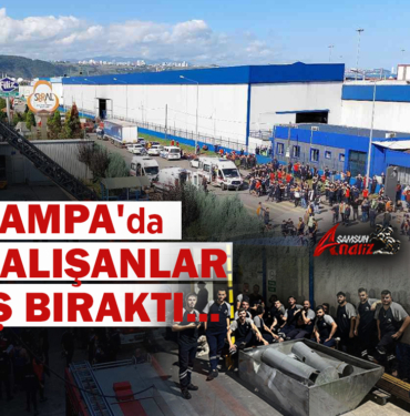 SAMPA'da Çalışanlar Gece Vardiyasında İş Bıraktı