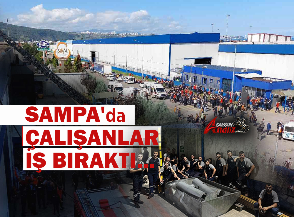 SAMPA'da Çalışanlar Gece Vardiyasında İş Bıraktı