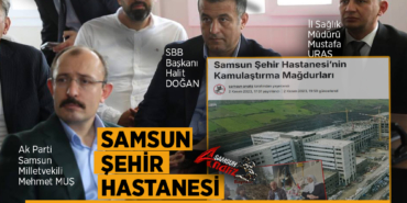 Samsun Şehir Hastanesi Neden Hâlâ Açılmadı