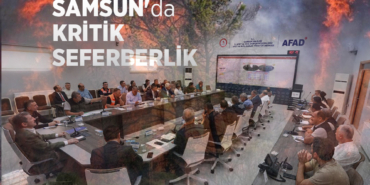 Samsun'da Kritik Seferberlik