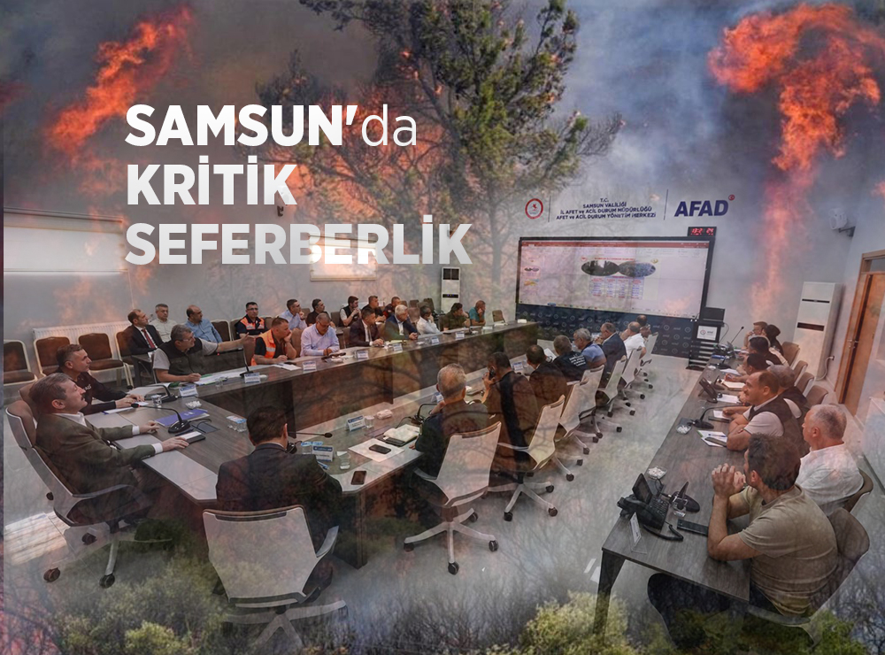 Samsun'da Kritik Seferberlik
