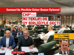 Samsun’da Sürpriz Uzlaşı