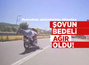 Trafikte Tehlikeli Şov Cezasız Kalmadı