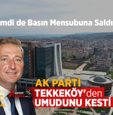 AK Parti Tekkeköy’den Umudunu Kesti