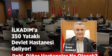 İlkadım’a 350 Yataklı Devlet Hastanesi Geliyor!