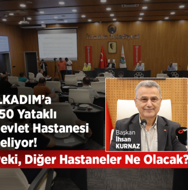 İlkadım’a 350 Yataklı Devlet Hastanesi Geliyor!