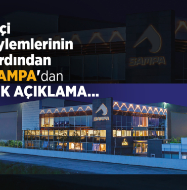İşçi Eylemlerinin Ardından Sampa’dan İlk Açıklama