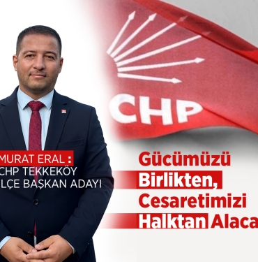 Murat Eral’dan Tekkeköy CHP İçin Güçlü Adaylık Çıkışı!----