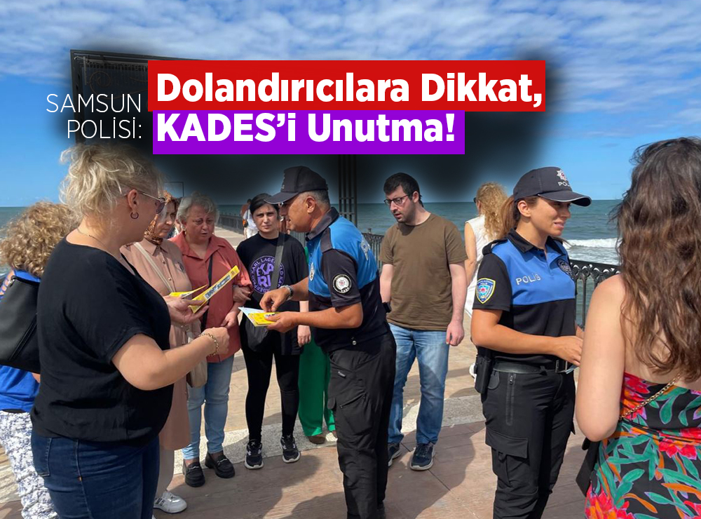 Samsun Polisi Vatandaşları Uyardı