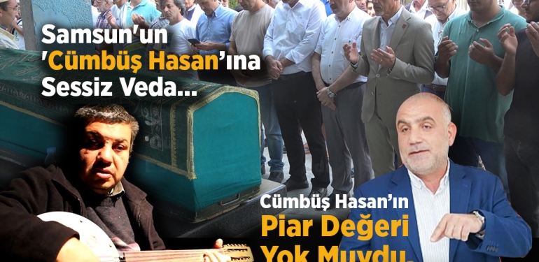 Samsun’un “Cümbüş Hasan”ı Ebediyete Uğurlandı