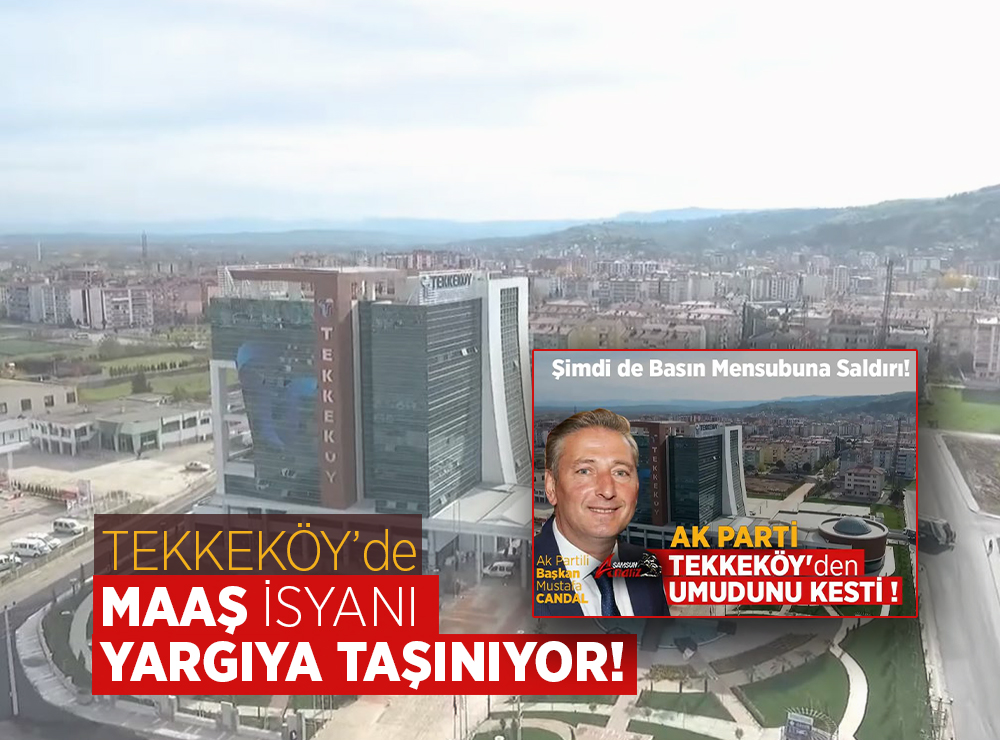 Tekkeköy'deki Maaş Krizi Mahkemeye Taşınıyor
