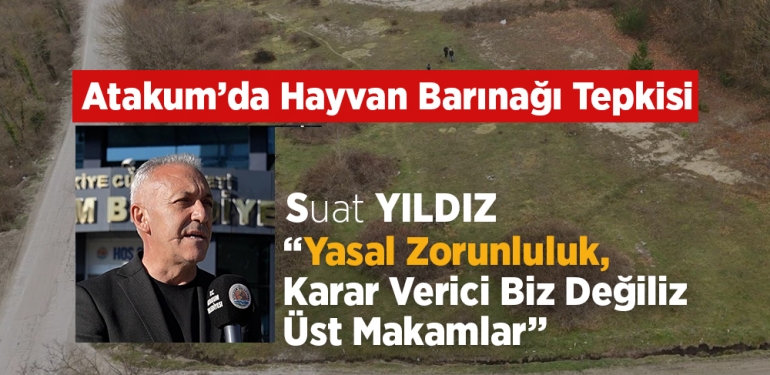 Atakum’da Hayvan Barınağı Projesine Tepki