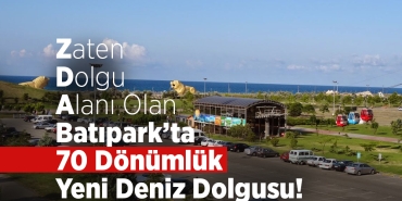 Batıpark’ta 70 Dönümlük Yeni Deniz Dolgusu!