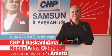 Ayşe Akbulut Çubukçuoğlu CHP İl Başkanlığına Neden Aday Oldu