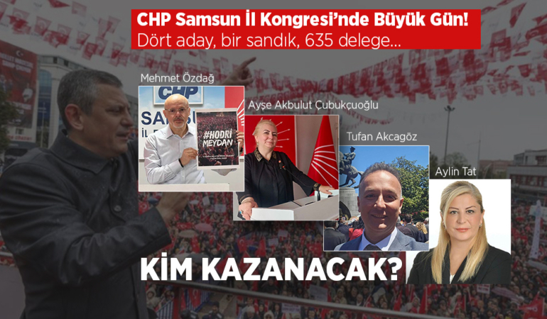 CHP Samsun İl Kongresi’nde Büyük Gün