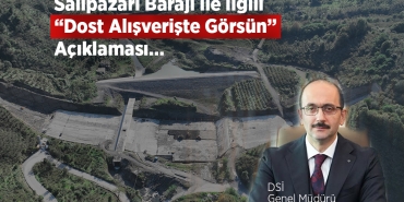 Salıpazarı Barajı’nın Bitmeyen Hikâyesi